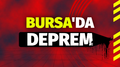 Bursa’da korkutan deprem